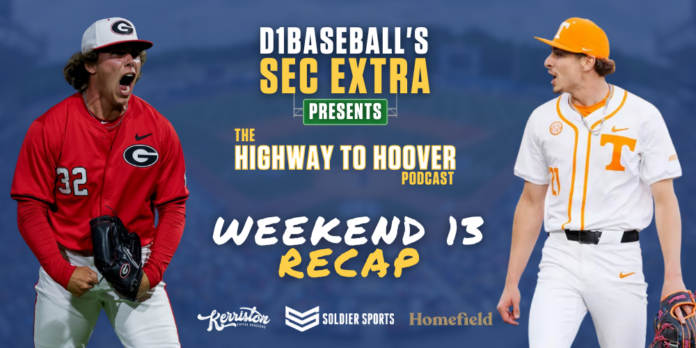 SEC Weekend 13 Recap – Highway to Hoover Podcast • D1Baseball