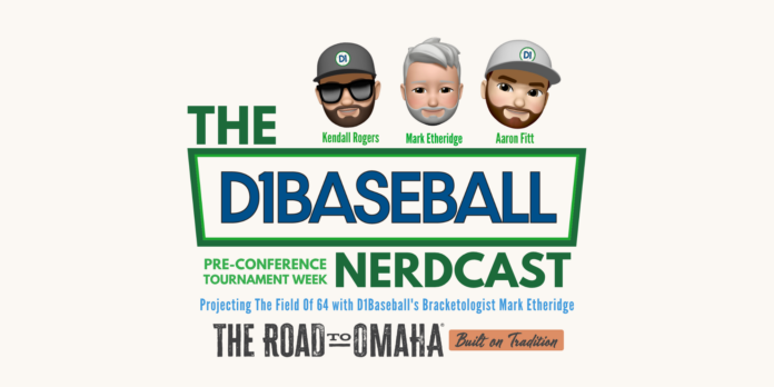 Pre-Conference Tournament Nerdcast: 2026 Field of 64 Projection • D1Baseball